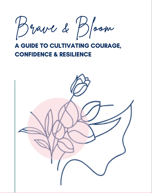 Guide to Cultivating Courage, Confidence & Resilience